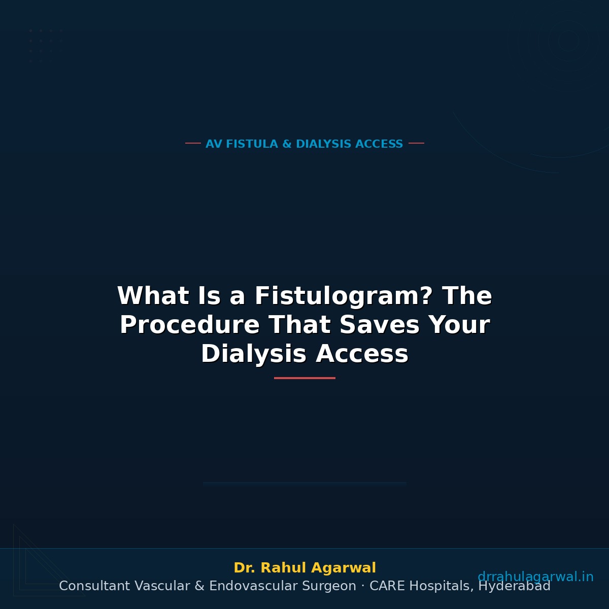 What Is a Fistulogram? The Procedure That Saves Your Dialysis Access