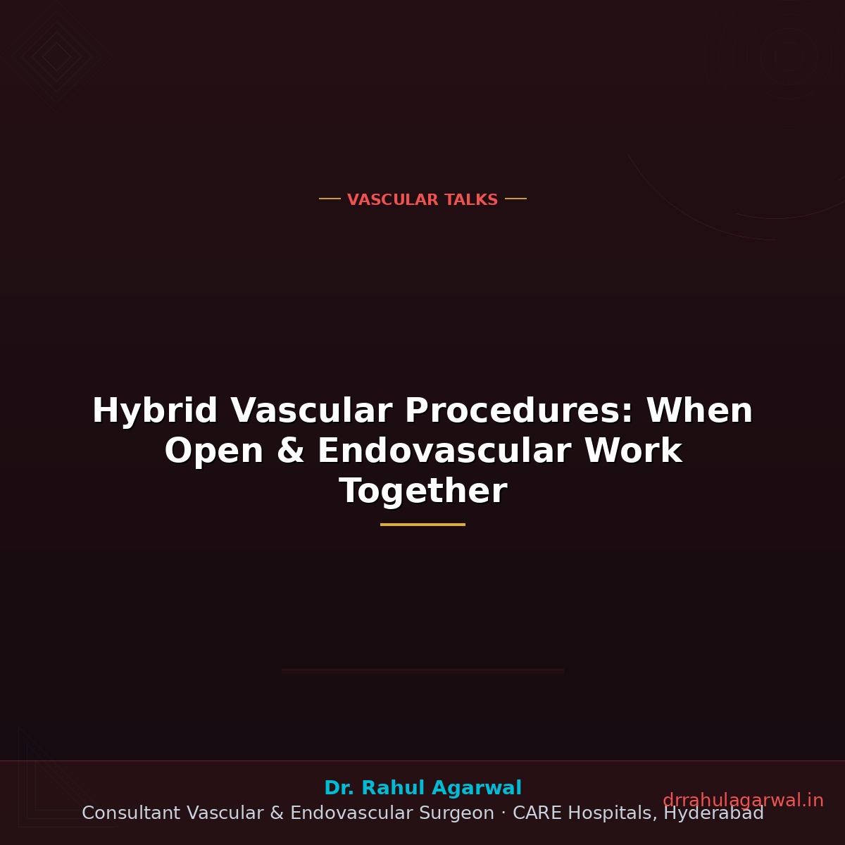 Hybrid Vascular Procedures: When Open & Endovascular Work Together