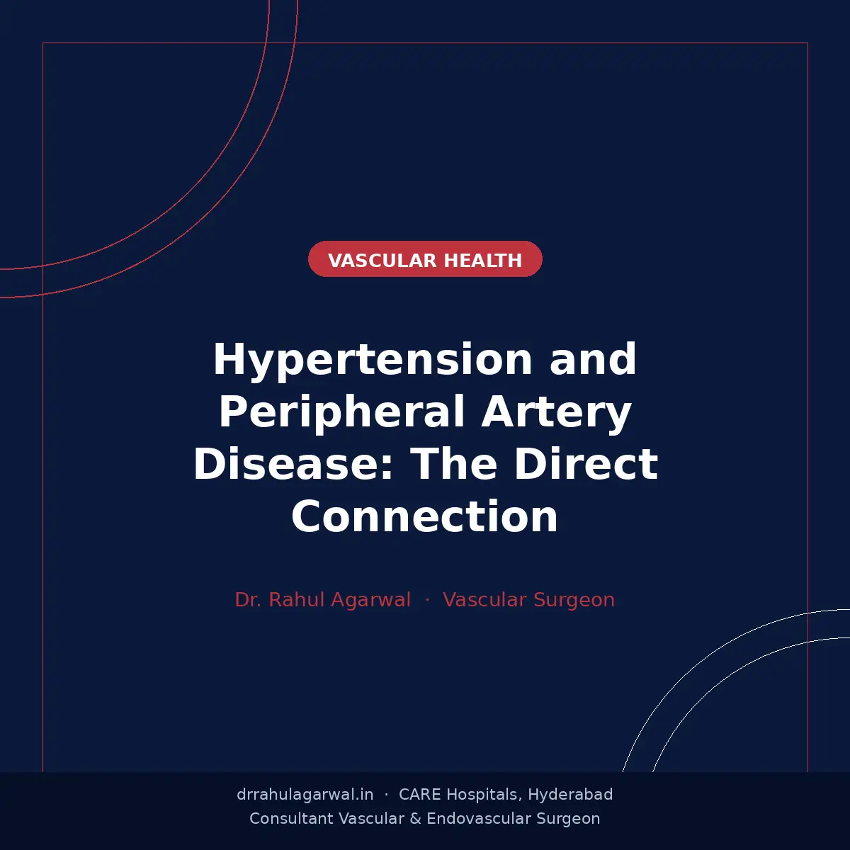 Hypertension and peripheral artery disease direct connection - Dr. Rahul Agarwal Hyderabad