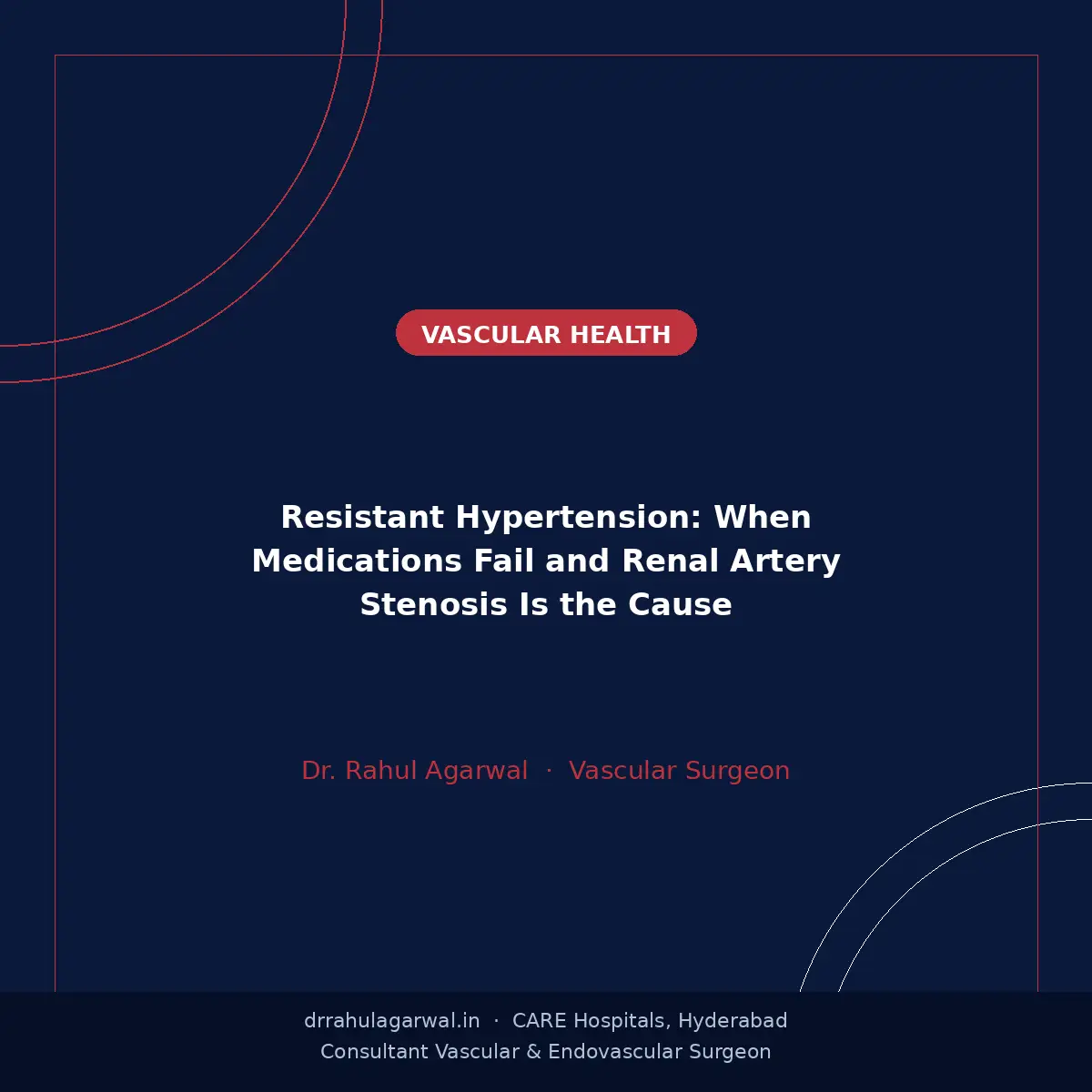 Resistant hypertension caused by renal artery stenosis - Dr. Rahul Agarwal Hyderabad