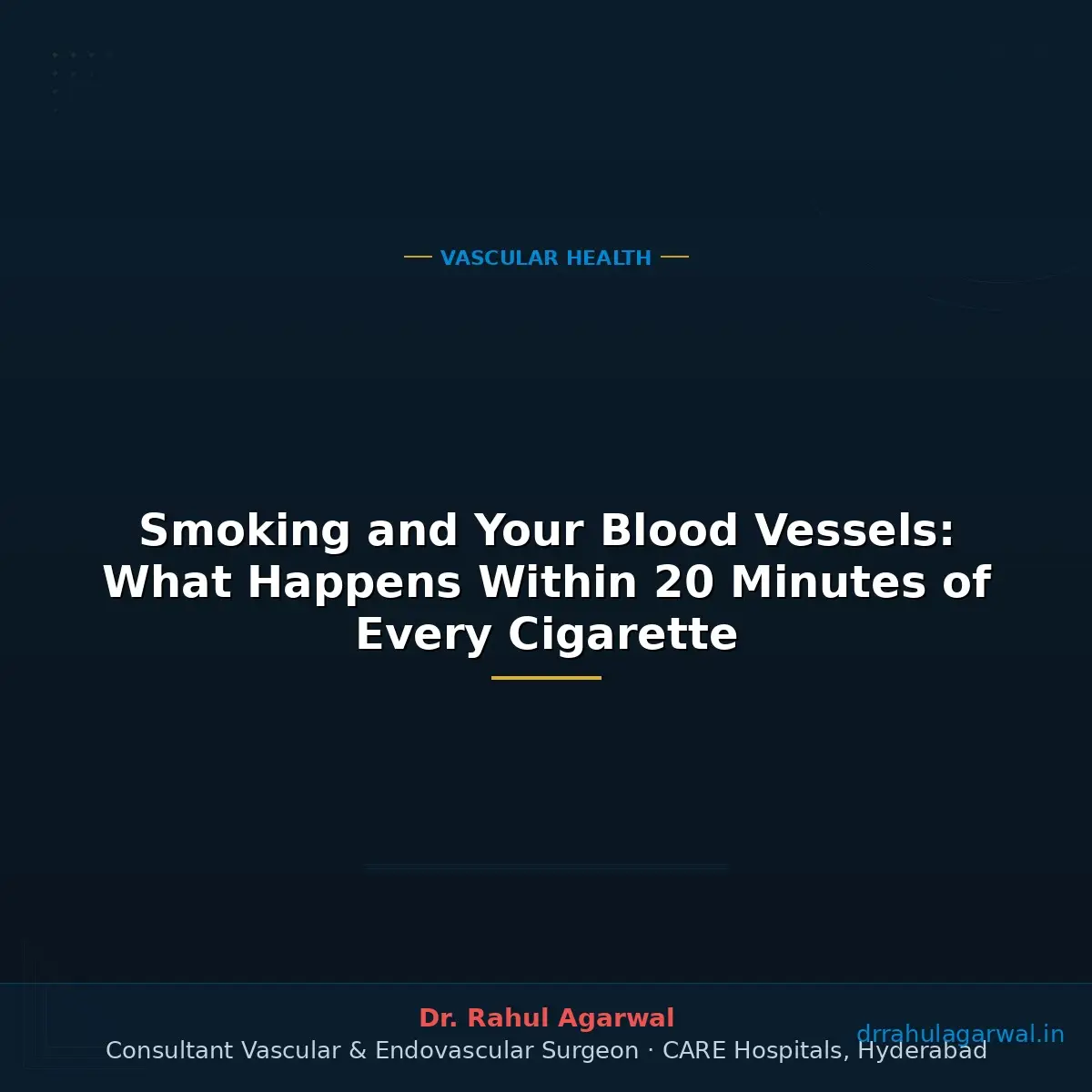 Smoking and Your Blood Vessels: What Happens Within 20 Minutes of Every Cigarette