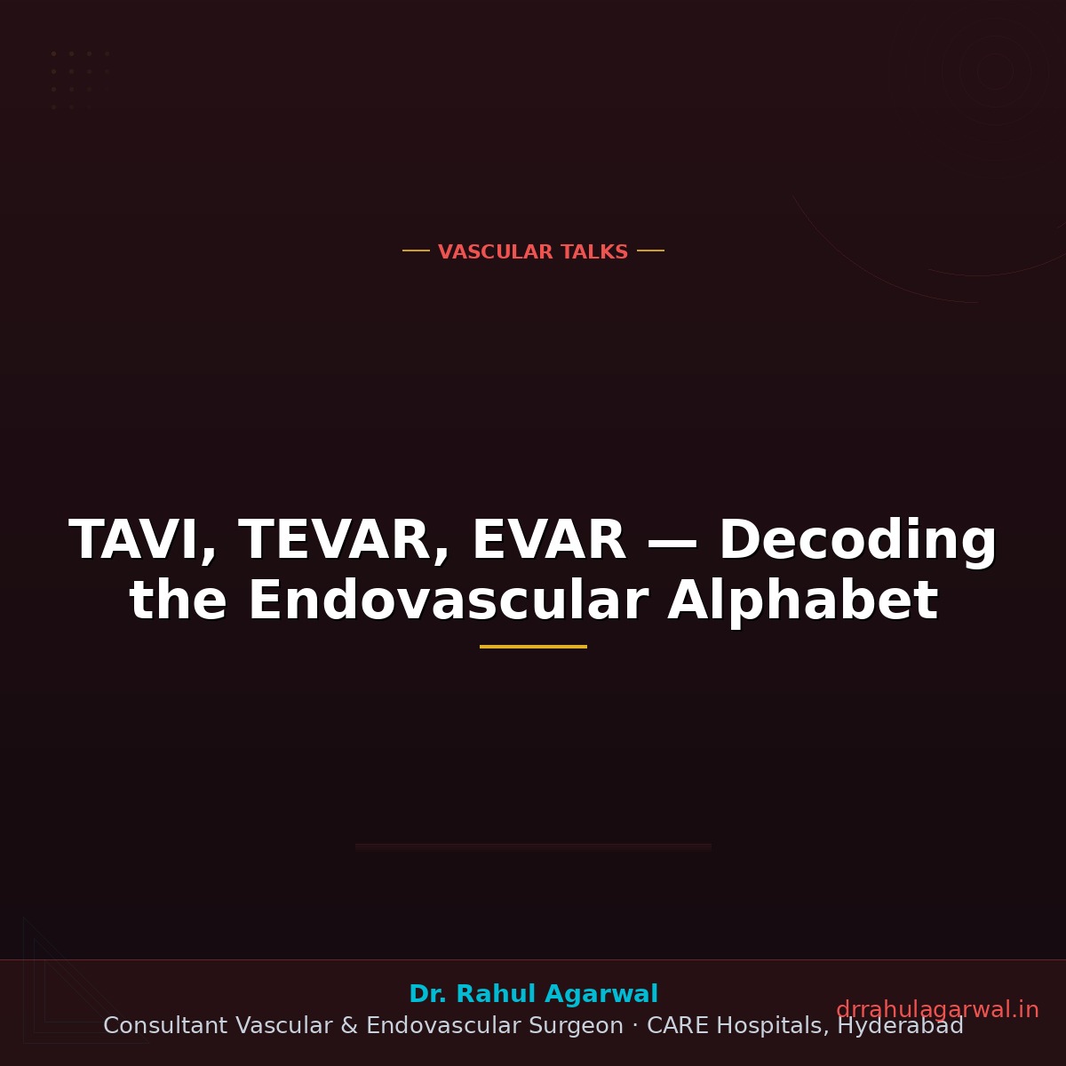 TAVI, TEVAR, EVAR — Decoding the Endovascular Alphabet