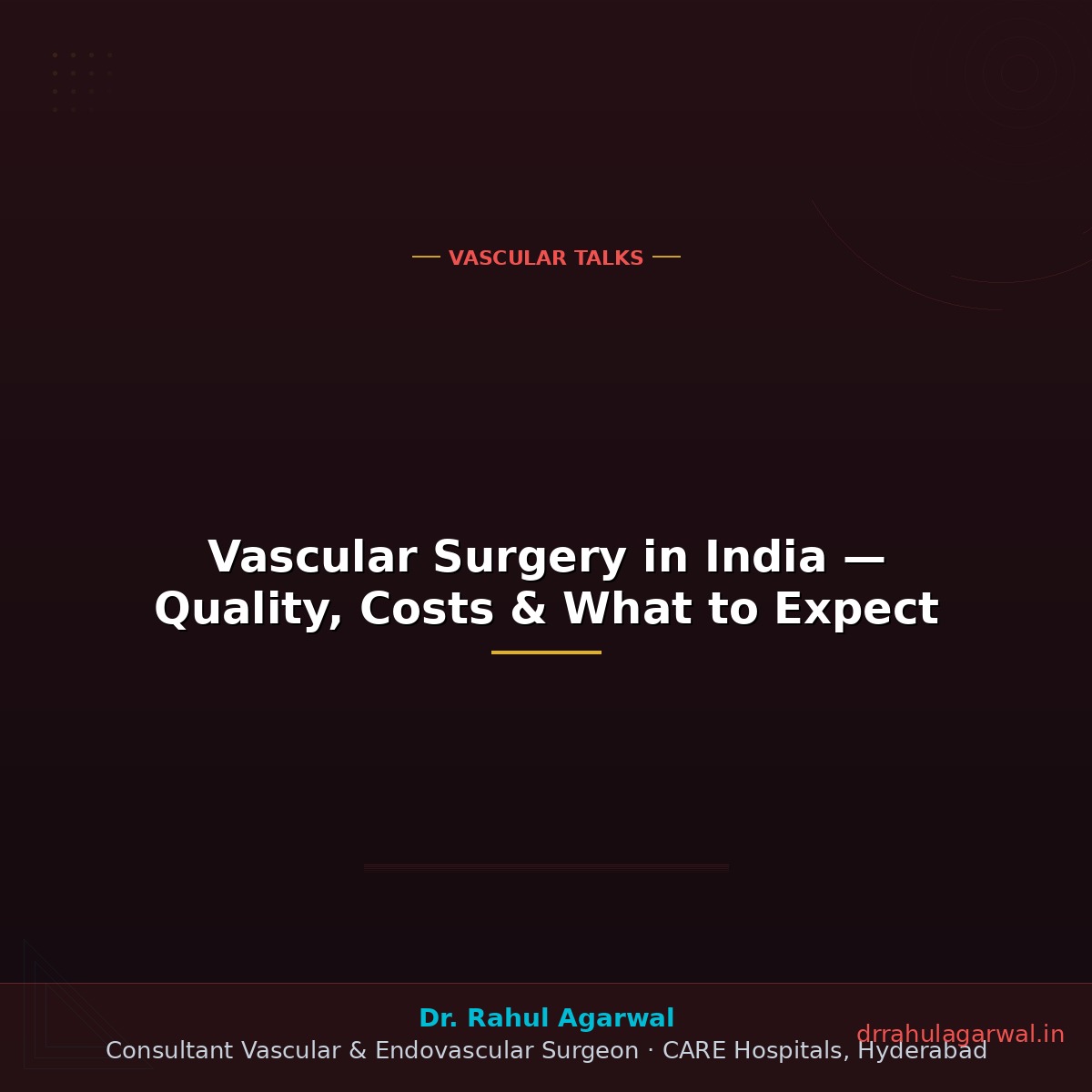 Vascular Surgery in India — Quality, Costs & What to Expect