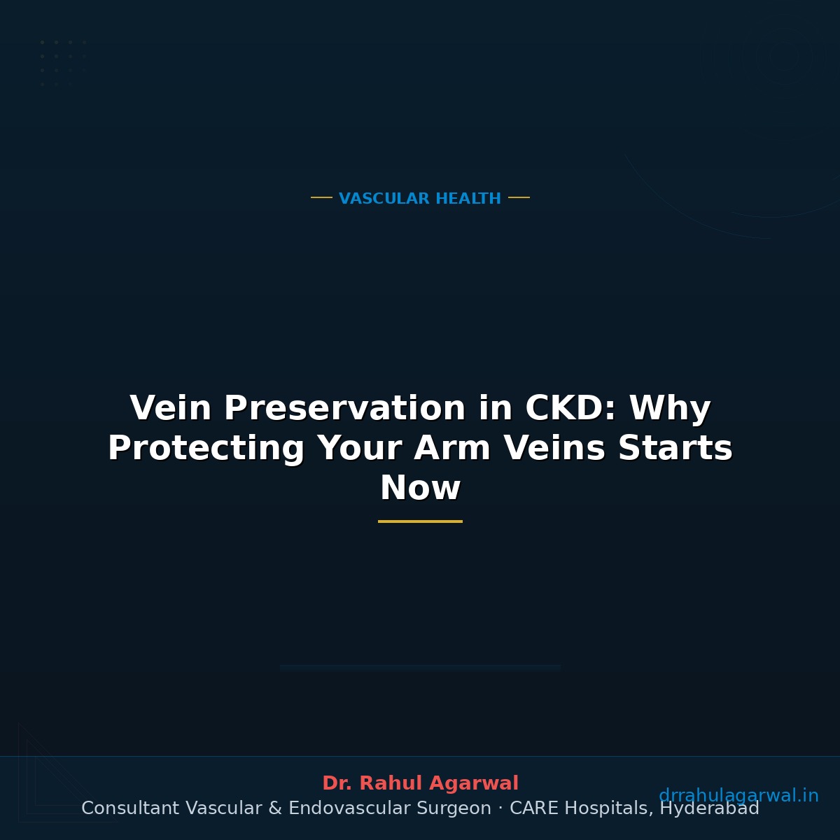 Vein Preservation in CKD: Why Protecting Your Arm Veins Starts Now