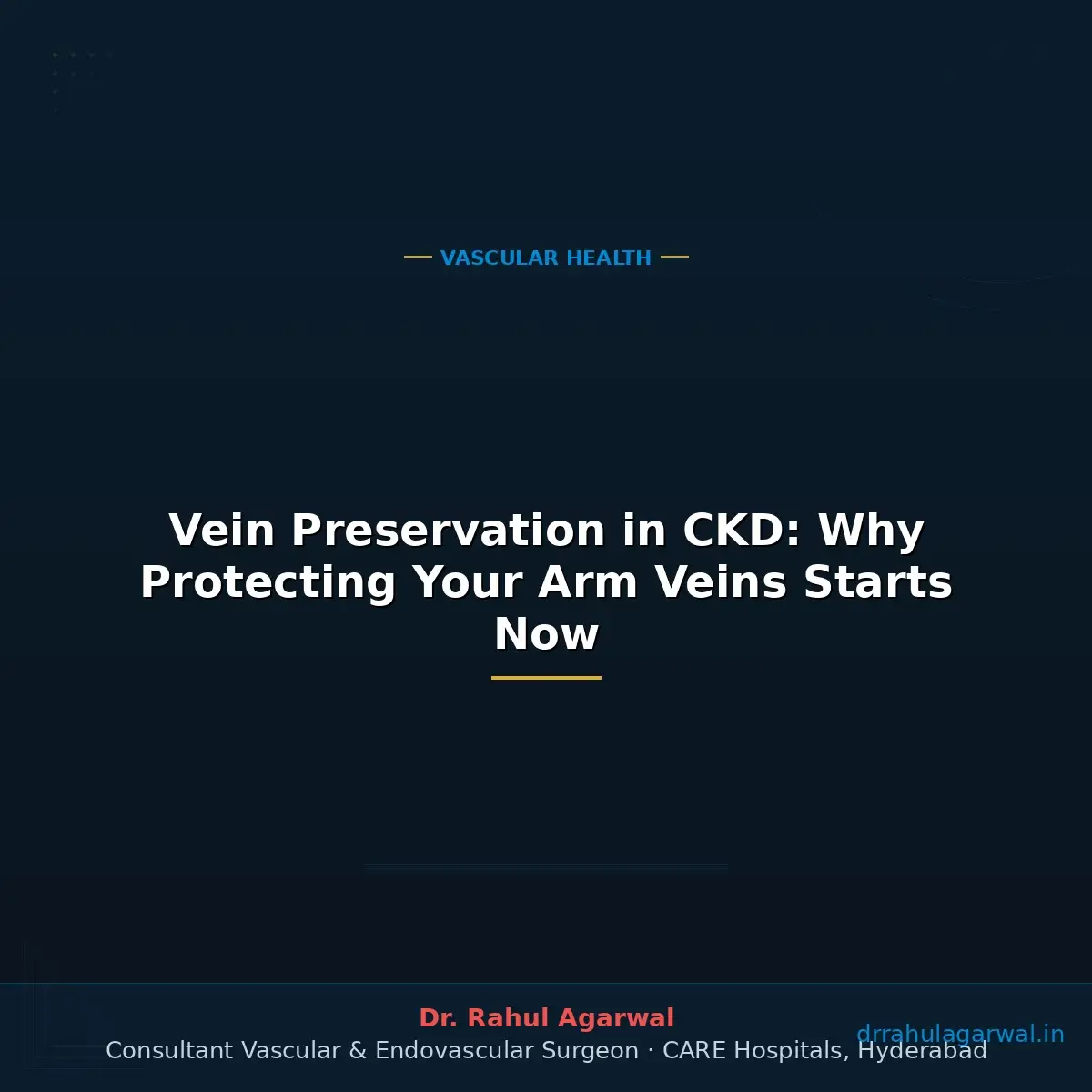 Vein Preservation in CKD: Why Protecting Your Arm Veins Starts Now