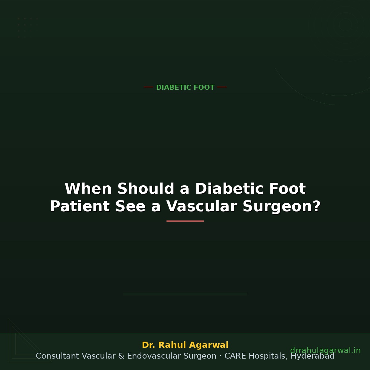 When Should a Diabetic Foot Patient See a Vascular Surgeon?